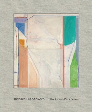 Item nr. 141472 RICHARD DIEBENKORN: The Ocean Park Series. Sarah Bancroft, Newport Beach. Orange...