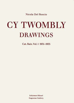 CY TWOMBLY: Drawings. Cat. Rais. Vol. 1: 1951-1955