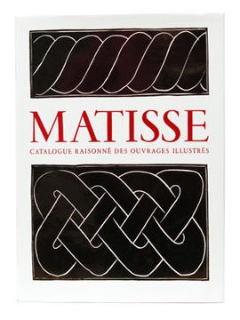 HENRI MATISSE: Catalogue raisonne des ouvrages illustres etabli avec la collaboration de Franciose Garnaud.