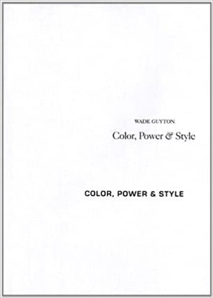 Item nr. 142398 WADE GUYTON: Color, Power & Style. Yilmaz Dziewior