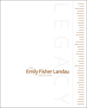 Item nr. 143198 Legacy: The Emily Fisher Landau Collection. Dana Miller, Fisher Landau Collection, New York. The Whitney Museum, New York. Whitney Museum.
