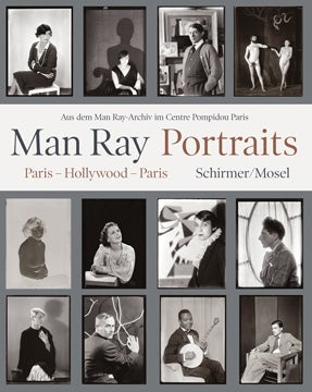 Item nr. 143339 MAN RAY Portraits. Paris, Hollywood, Paris. Quentin Bajac