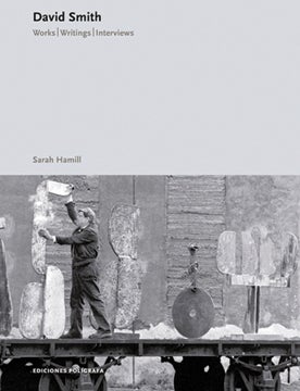 Item nr. 143345 DAVID SMITH: Works, Writings and Interviews. Sarah Hamill