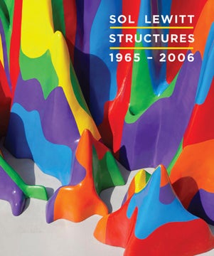 Item nr. 144010 SOL LEWITT: Structures, 1965-2006. Nicholas Baume, New York. City Hall Park