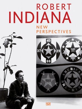 Item nr. 144033 ROBERT INDIANA: New Perspectives. Allison Unruh, preface by, and essay