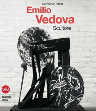 Item nr. 144296 EMILIO VEDOVA: Scultore. Germano Celant, Venice. Fondazione Emilio e. Annabianca...