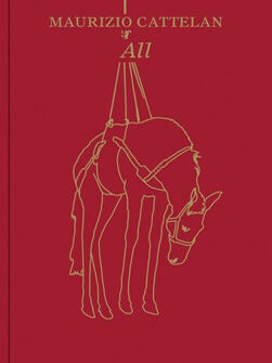 Item nr. 144489 MAURIZIO CATTELAN: All. Nancy Spector, New York. Guggenheim Museum
