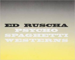 Item nr. 144874 ED RUSCHA: Psycho Spaghetti Westerns. Russell Ferguson, Los Angeles. Gagosian...