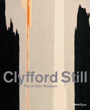 Item nr. 146142 CLYFFORD STILL: The Artist's Museum. Dean Sobel, Di, Sandra Still Campbell, Diane...