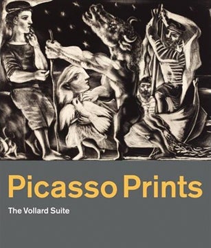 Item nr. 147308 PICASSO Prints: The Vollard Suite. Stephen Coppel, Neil MacGregor