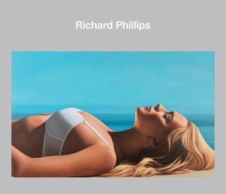 Item nr. 148723 RICHARD PHILLIPS. Richard Phillips, New York. Gagosian Gallery