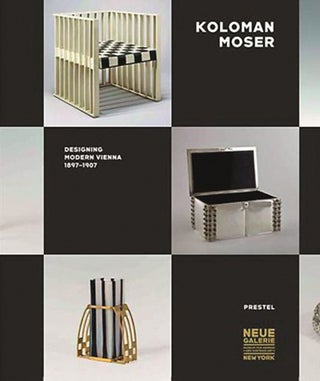 Item nr. 149144 KOLOMAN MOSER: Designing Modern Vienna 1897-1907. Christian Witt-Dorring, New...