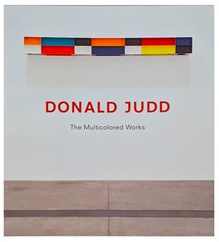 Item nr. 149152 DONALD JUDD: The Multicolored Works. St. Louis. Pulitzer Foundation