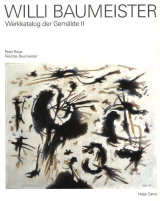 Item nr. 150239 WILLI BAUMEISTER: Werkkatalog de Gemalde I & II. Peter Beye, Felicitas Baumeister
