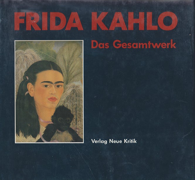 Item nr. 15276 FRIDA KAHLO: Das Gesamtwerk. Helga Prignitz-Poda, SALOMON GRIMBERG.