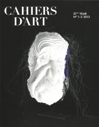 Item nr. 153564 Cahiers d'Art: Issue No. 1-2, 2013. ROSEMARIE TROCKEL. PARIS. Cahiers d'Art