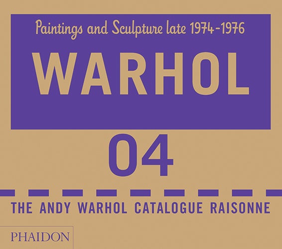 Item nr. 154510 ANDY WARHOL: Catalogue Raisonne. Vol. 4. Paintings and Sculptures Late 1974-1976. Sally King-Nero, Neil Printz.