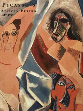 Item nr. 154688 PICASSO'S Paintings...The African Period 1907-1909, Paris and La Rue-des Bois....