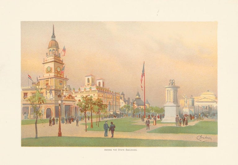Item nr. 155725 Among the State Buildings. The World's Fair in Water Colors. Charles S. Graham.