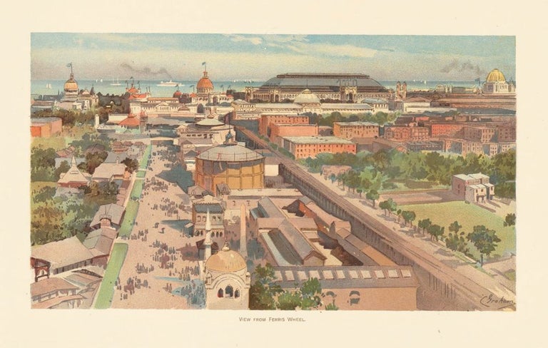 Item nr. 155728 View from Ferris Wheel. The World's Fair in Water Colors. Charles S. Graham.