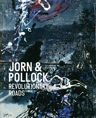 Item nr. 157249 Jorn & Pollock: Revolutionary Roads. Michael Juul HOLM, Humlebaek. Louisiana...