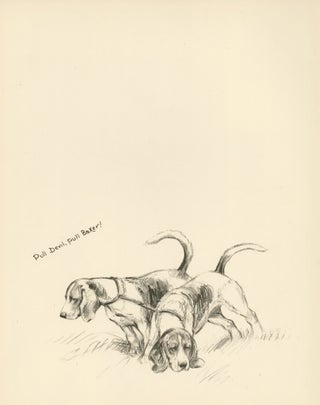 A Group of Beagles. Reverse: Pull Devil, pull Baker! Just Dogs: Sketches in Pen & Pencil.