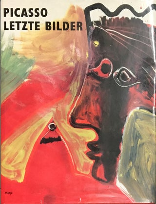 Item nr. 157399 PICASSO: Letzte Bilder, Werke 1966-1972. Bielefeld. Kunsthalle Bielefeld, Ulrich...