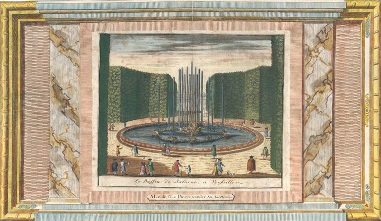 Item nr. 157675 Le Bassin de Saturne, à Versailles. Pierre van der Aa, Pierre van der Aa.