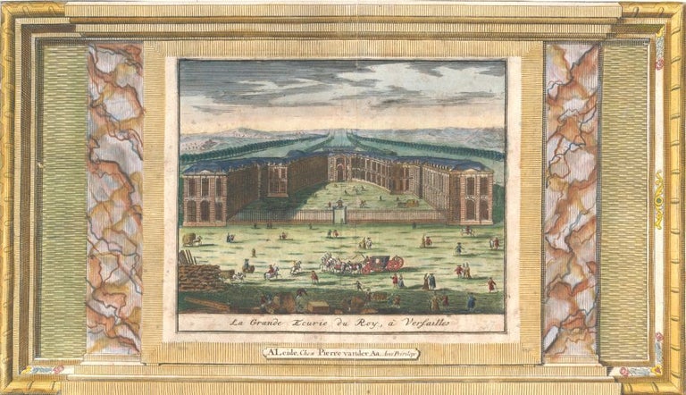 Item nr. 157676 La Grande Ecurie du Roy, à Versailles. Pierre van der Aa, Pierre van der Aa.
