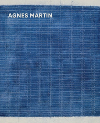 Item nr. 158084 AGNES MARTIN. Frances Morris, London. Tate Modern, Dusseldorf. Kunstsammlung NRW,...