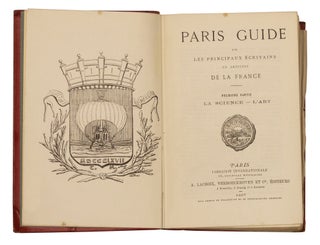 Paris Guide par les principaux ecrivains et artistes de la France.