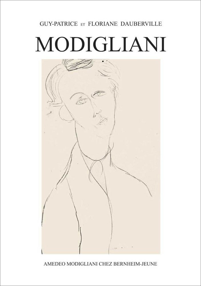 Item nr. 159926 MODIGLIANI: Amedeo Modigliani chez Bernheim-Jeune. Guy-Patrice and Floriane Dauberville.