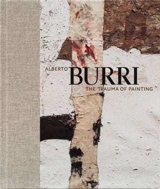 Item nr. 160355 ALBERTO BURRI: The Trauma of Painting. Emily Braun, New York. Guggenheim Museum