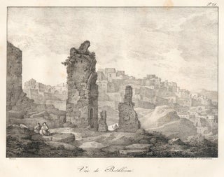 Item nr. 160392 Vue de Bethleem [Bethlehem]. Voyage Dans Le Levant. Claude Thienon