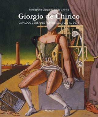 Item nr. 160487 GIORGIO DE CHIRICO: Catalogo Generale. Opere dal 1910 al 1975. Catalogue of Works...