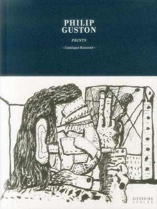 Item nr. 161070 PHILIP GUSTON: Prints Catalogue Raisonné. Michael Semff, Munich. Pinakothek der...