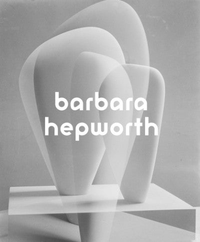 Item nr. 161815 BARBARA HEPWORTH: Sculpture for a Modern World. London. Tate, Penelope Curtis.