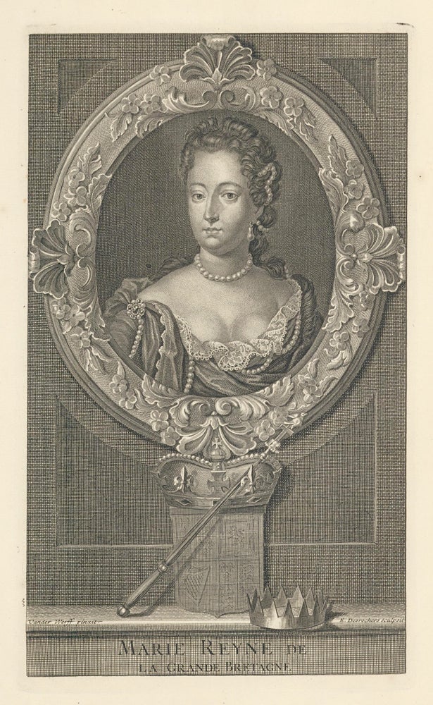 Item nr. 162456 Marie Reyne de la Grande Bretagne [Mary II, Queen of Great Britain]. Adriaen Van der Werff, after, Etienne Desrochers.