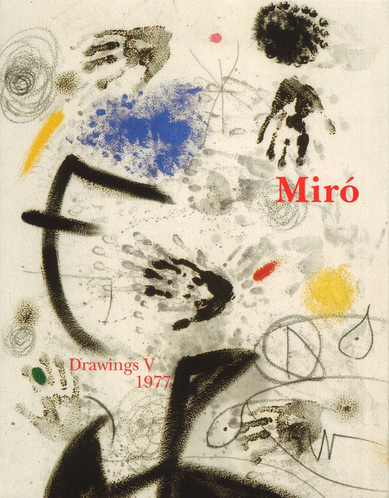 Item nr. 162834 JOAN MIRO: Drawings, Catalogue Raisonné. Vol. V: 1977. Jacques Dupin, Ariane Lelong-Mainaud.