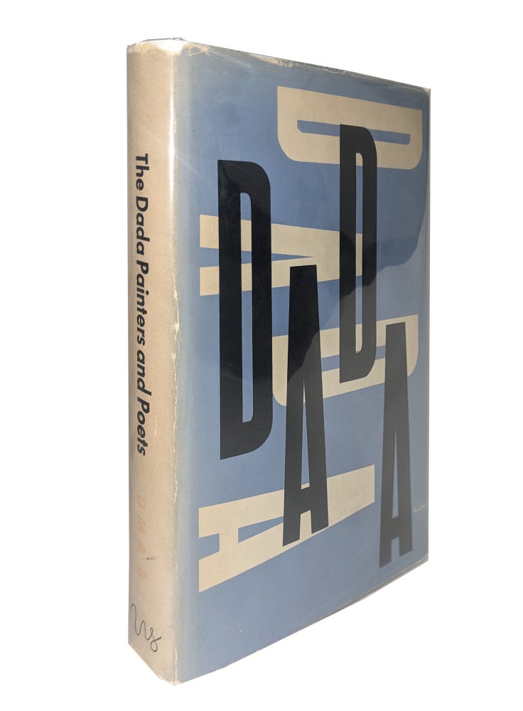 Item nr. 162926 The Dada Painters and Poets: An Anthology. ROBERT MOTHERWELL, Jack Flam, Series Ed.