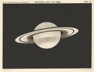 Item nr. 162951 Saturn, July 2nd, 1894. A Popular Guide to the Heavens. Robert Stawell Ball