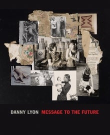 Item nr. 163170 DANNY LYON: Message to the Future. Julian Cox, New York. Whitney Museum of Art
