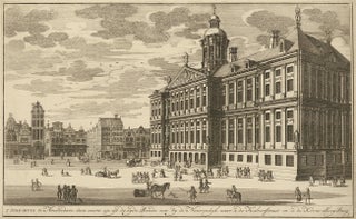 Item nr. 163291 Royal Palace, Amsterdam. t'Stad-Huys te Amsterdam van voore en op de syde, Siende...