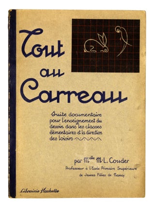 Tout au Carreau. Suite documentaire pour l'Enseignement du Dessin dans les Classes élémentaires et la Direction des Loisirs.