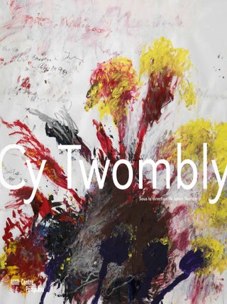 Item nr. 164184 CY TWOMBLY. Jonas Storsve, Paris. Centre Pompidou