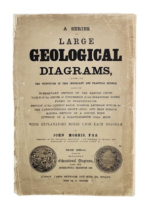 A series of large geological diagrams, illustrating the principles of this important and practical science ... With explanatory notes upon each diagram.