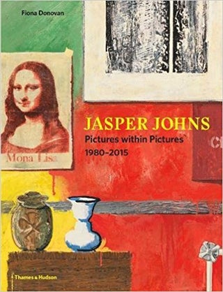 Item nr. 164973 JASPER JOHNS: Pictures within Pictures. Work 1980-2015. Fiona Donovan