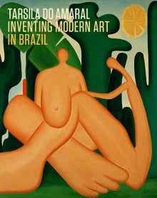 Item nr. 164994 TARSILA DO AMARAL: Inventing Modern Art in Brazil. Stephanie D'Alessandro, Luis...