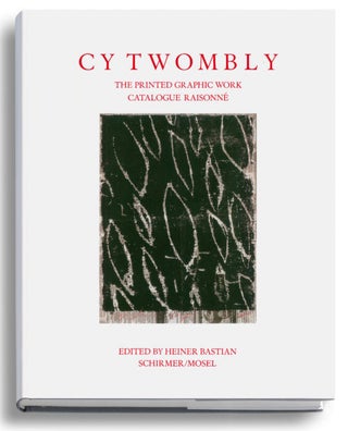 Item nr. 165125 CY TWOMBLY: Catalogue Raisonné of Printed Graphic Work. Heiner Bastian