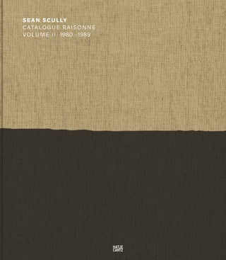 Item nr. 165574 SEAN SCULLY: Catalogue Raisonné Volume II, 1980-1989. Sean Scully